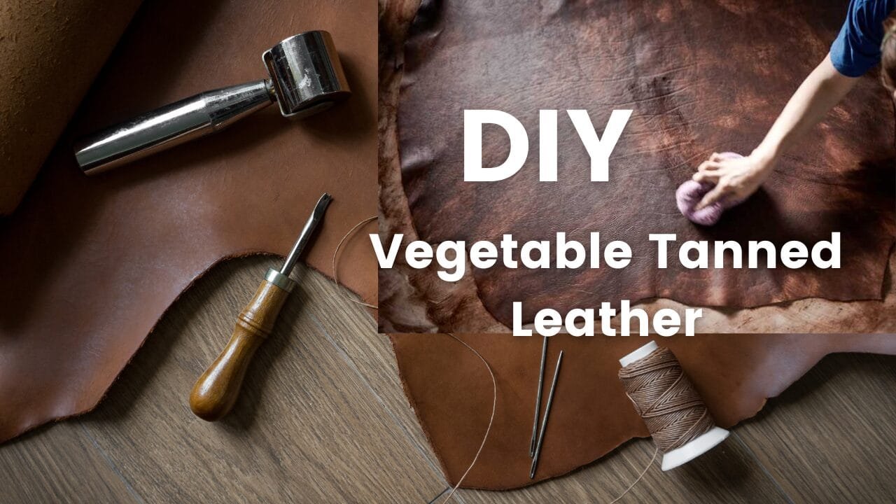 Vegetable Tanned Leather